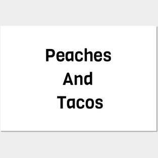 Peaches And Tacos Posters and Art